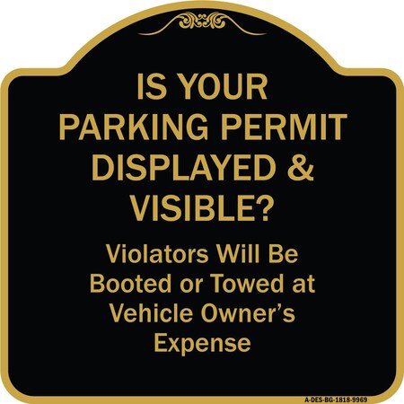 Signmission Designer Series-Is Your Parking Permit Displayed & Visible, 18" x 18", BG-1818-9969 A-DES-BG-1818-9969